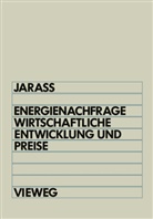 Lorenz Jarass - Energienachfrage, wirtschaftliche Entwicklung und Preise