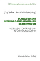 Jör Sydow, Jörg Sydow, Windeler, Windeler, Arnold Windeler - Management interorganisationaler Beziehungen