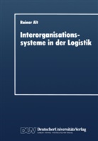 Rainer Alt - Interorganisationssysteme in der Logistik