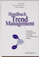 Alex Buck, Christoph Herrmann, Dirk Lubkowitz - Handbuch Trendmanagement