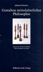 Johann Kreuzer - Gestalten mittelalterlicher Philosophie