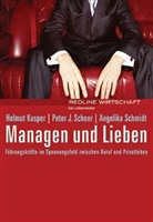 Helmut Kasper, Peter J. Scheer, Angelika Schmidt - Managen und Lieben