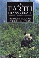 Andrew S. Goudie, A Goudie, Andrew Goudie, Andrew S. Goudie, Andrew S. (University of Oxford Goudie, Andrew S. Viles Goudie... - Earth Transformed