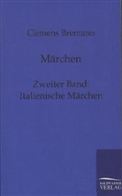 Clemens Brentano - Märchen. Bd.2