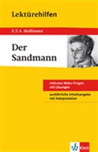 Peter C Giese, E.T.A. Hoffmann, Ernst Th. A. Hoffmann - Lektürehilfen E.T.A. Hoffmann "Der Sandmann"