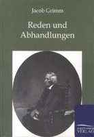 Jacob Grimm - Reden und Abhandlungen