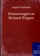 Angelo Neumann, Josef Angelo Neumann - Erinnerungen an Richard Wagner