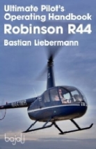 Bastian Jakob Liebermann, Bastian Jakob Liebermann, Bastian Jakob Liebermann - Ultimate Pilot's Operating Handbook - Robinson R44