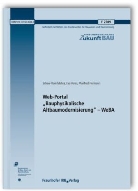 Manfred Hermann, Schew-Ram Mehra, Eva Veres - Web-Portal "Bauphysikalische Altbaumodernisierung" - WeBA. Abschlussbericht