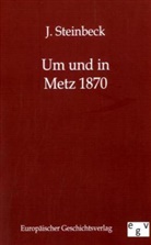 J Steinbeck, J. Steinbeck - Um und in Metz 1870