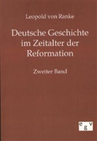 Leopold Von Ranke, Leopold von Ranke - Deutsche Geschichte im Zeitalter der Reformation. Bd.2