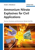 Erode G Mahadevan, Erode G. Mahadevan - Ammonium Nitrate Explosives for Civil Applications