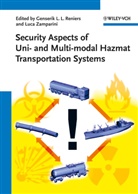 Genserik L. L. Reniers, Luca Zamparini, Genseri L L Reniers, Genserik L L Reniers, Genserik L. L. Reniers, Zamparini... - Security Aspects of Uni- and Multimodal Hazmat Transportation Systems