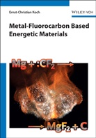 Ernst-Christian Koch - Metal-Fluorocarbon Based Energetic Materials