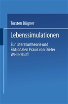 Torsten Bügner - Lebenssimulationen