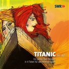 Hans-Werner Knobloch, Pierre Franckh, Bodo Primus, Ilona Wiedem - Titanic, 2 Audio-CDs. Tl.1/2 (Hörbuch)