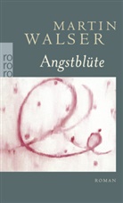 Martin Walser - Angstblüte