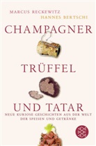 Bertschi, Hannes Bertschi, Marcu Reckewitz, Marcus Reckewitz, Reckwit - Champagner, Trüffel und Tatar
