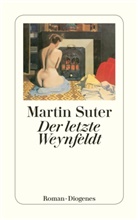 Martin Suter - Der letzte Weynfeldt