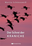 Marita Schönweiß, Michael Franke - Der Schrei der Kraniche