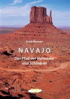 Erich Renner - NAVAJO - Der Pad der Harmonie und Schönheit