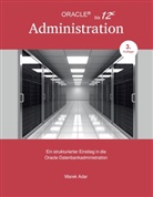 Marek Adar - Ein strukturierter Einstieg in die Oracle-Datenbankadministration