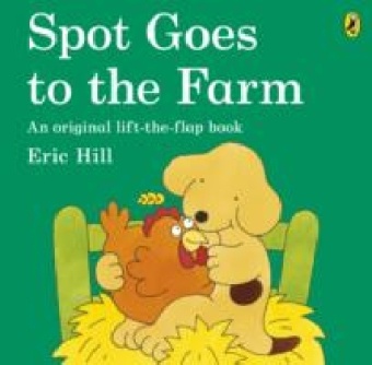 Eric Hill - Spot Goes to the Farm