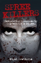 Nigel Cawthorne - Spree Killers