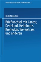 Rudolf Lipschitz, Na Na - Briefwechsel mit Cantor, Dedekind, Helmholtz, Kronecker, Weierstrass und anderen