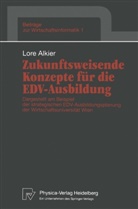 Lore Alkier - Zukunftsweisende Konzepte für die EDV-Ausbildung
