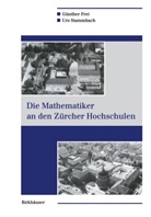 Günthe Frei, Günther Frei, Urs Stammbach - Die Mathematiker an den Zürcher Hochschulen