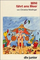 Christine Nöstlinger - Mini als Hausfrau. Mini fährt ans Meer
