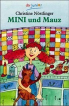 Christine Nöstlinger - Mini und Mauz. Mini ist die Größte