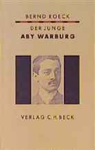 Bernd Roeck - Der junge Aby Warburg