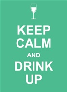 Summersdale - Keep Calm and Drink Up