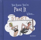 Fraser, Ben Fraser - You Know You''re Past It When...