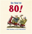 Mike Haskins, Mike Whichelow Haskins, HASKINS MIKE WHICHELOW CLIVE, Clive Whichelow - So You''re 80!