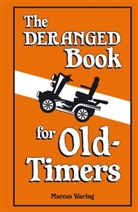 Marcus Waring, Ian Baker - Deranged Book for Old Timers