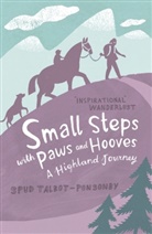 Spud Talbot-Ponsonby - Small Steps With Paws and Hooves