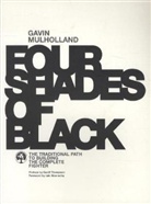 Gavin Mulholland - Four Shades of Black