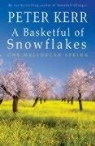 Peter Kerr - A Basketful of Snowflakes : One Mallorcan Spring