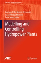 Dewi Ieuan Jones, Sa'ad Petro Mansoor, Sa'ad Petrous Mansoor, German Ardu Munoz-Hernandez, German Ardul Munoz-Hernandez - Modelling and Controlling Hydropower Plants