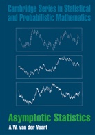 A W van der Vaart, A. W. Van Der Vaart, A. W. van der (Vrije Universiteit Vaart, A.W. Van der Vaart, A W van der Vaart, A. W. van der Vaart - Asymptotic Statistics