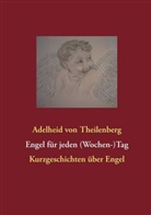 Adelheid von Theilenberg - Engel für jeden (Wochen-)Tag