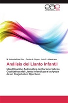 L Altamirano, Luis C. Altamirano, Carlos Reyes, Carlos A Reyes, Carlos A. Reyes, M Antoni Ruíz Díaz... - Análisis del Llanto Infantil