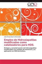 Julia Teresa Guerra Hernandez - Empleo de Hidroxiapatitas modificadas como catalizadores para HDS.