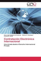 Sara Lidi Feldstein de Cárdenas, Sara Lidia Feldstein de Cárdenas, Mónic Rodríguez, Mónica S. Rodríguez, Luciana B. Scotti - Contratación Electrónica Internacional
