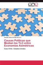 Claudia Valeria Pineda Herrera - Causas Políticas que Median los TLC entre Economías Asimétricas