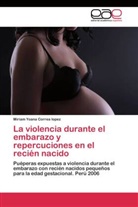 Miriam Yoana Correa lopez - La violencia durante el embarazo y repercuciones en el recién nacido