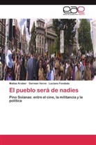 Luciano Fondado, Matía Kraber, Matías Kraber, Germa Verne, German Verne - El pueblo será de nadies